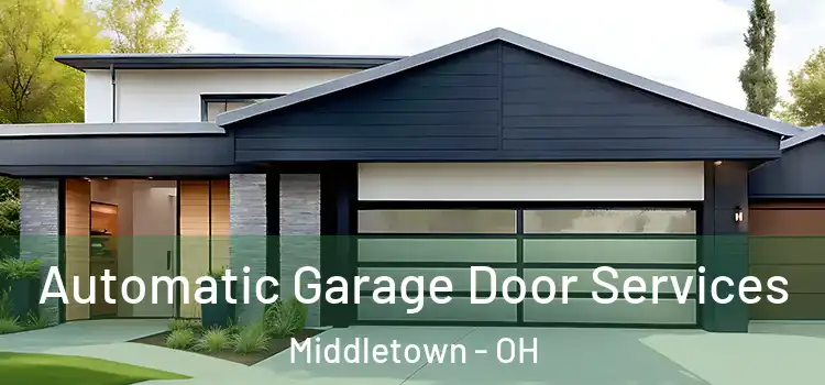  Automatic Garage Door Services Middletown - OH
