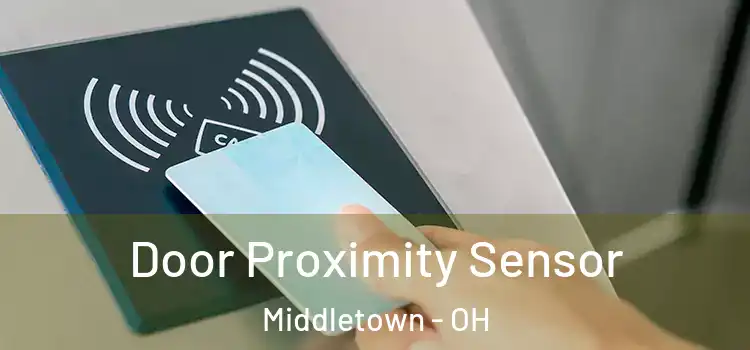 Door Proximity Sensor Middletown - OH