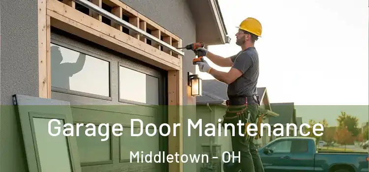  Garage Door Maintenance Middletown - OH