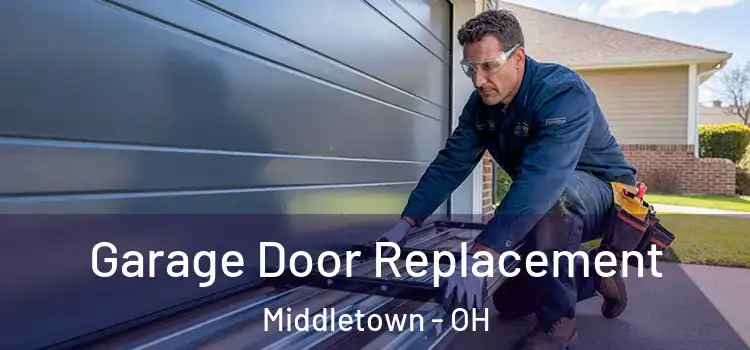  Garage Door Replacement Middletown - OH