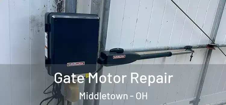 Gate Motor Repair Middletown - OH
