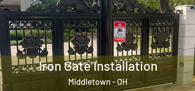  Iron Gate Installation Middletown - OH