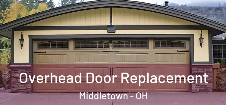  Overhead Door Replacement Middletown - OH