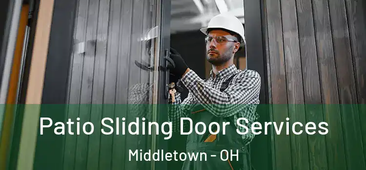 Patio Sliding Door Services Middletown - OH