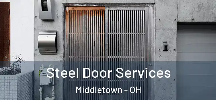 Steel Door Services Middletown - OH